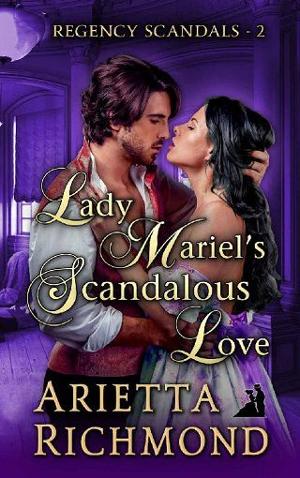 Lady Mariel’s Scandalous Love by Arietta Richmond