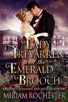 Lady Trevarren and the Emerald Brooch by Miriam Rochester