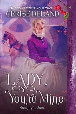 Lady, You’re Mine by Cerise Deland