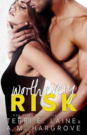Worth Every Risk by Terri E. Laine