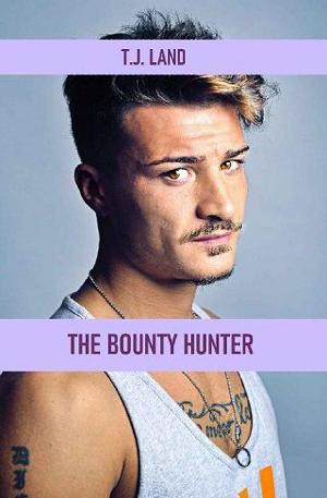 The Bounty Hunter by T.J. Land