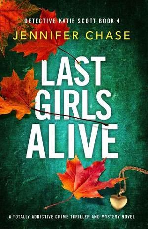 Last Girls Alive by Jennifer Chase