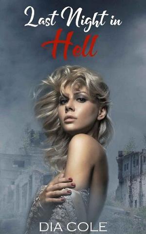 Last Night in Hell by Dia Cole
