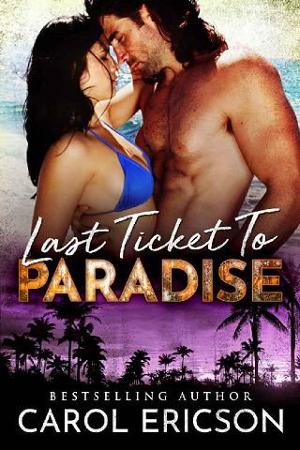 Last Ticket to Paradise by Carol Ericson