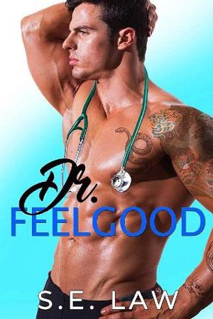 Dr. Feelgood by S.E. Law