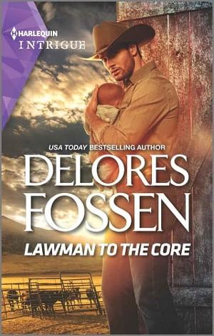 Lawman to the Core by Delores Fossen