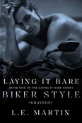 Laying it Bare Biker Style ~ Grayson by L.E. Martin
