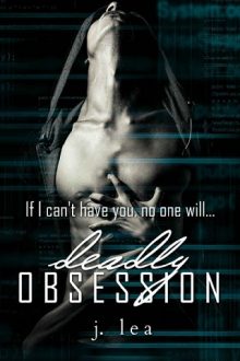 Deadly Obsession by J. Lea