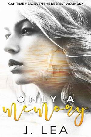 Only A Memory by J. Lea