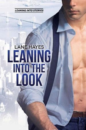 Leaning Into the Look by Lane Hayes