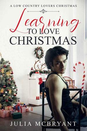 Learning to Love Christmas by Julia McBryant