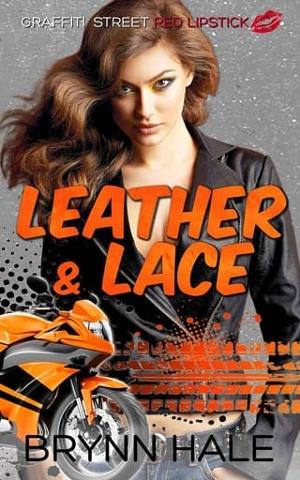 Leather & Lace: Reign & Aviel by Brynn Hale