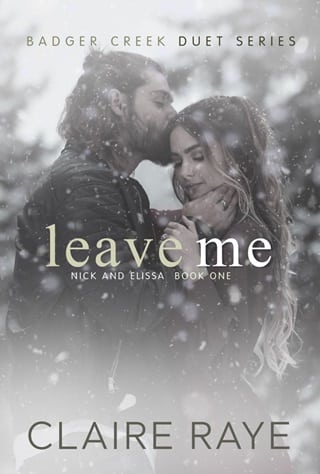 Leave Me: Nick & Elissa #1 by Claire Raye