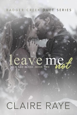 Leave Me Not: Nick & Elissa #2 by Claire Raye