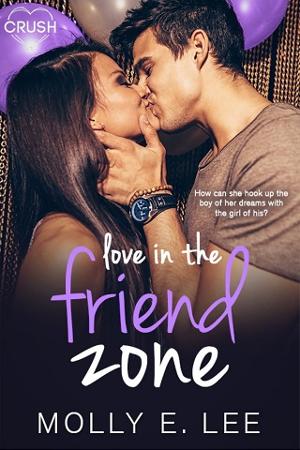 Love in the Friend Zone by Molly E. Lee