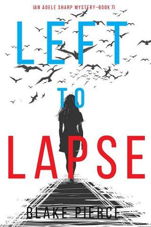 Left to Lapse by Blake Pierce