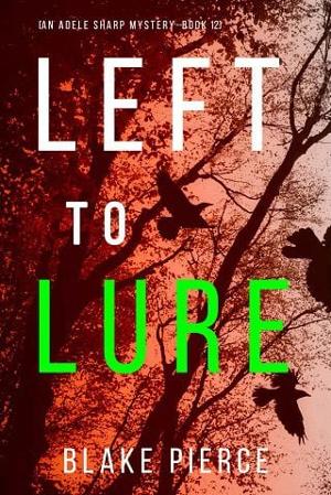 Left to Lure by Blake Pierce