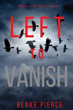 Left to Vanish by Blake Pierce