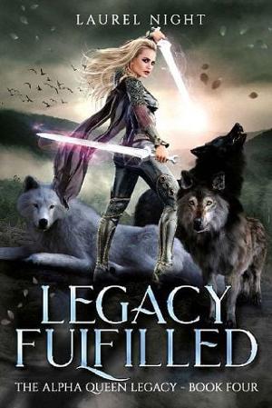 Legacy Fulfilled by Laurel Night