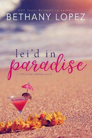 Lei’d in Paradise by Bethany Lopez