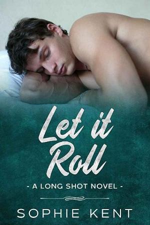Let it Roll by Sophie Kent