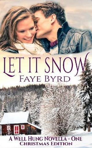 Let It Snow: Christmas Edition by Faye Byrd