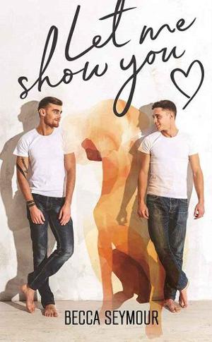 Let Me Show You by Becca Seymour