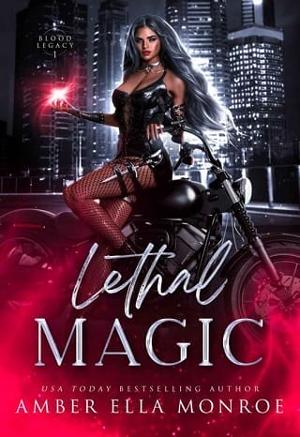 Lethal Magic by Amber Ella Monroe
