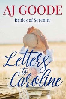 Letters to Caroline by AJ Goode