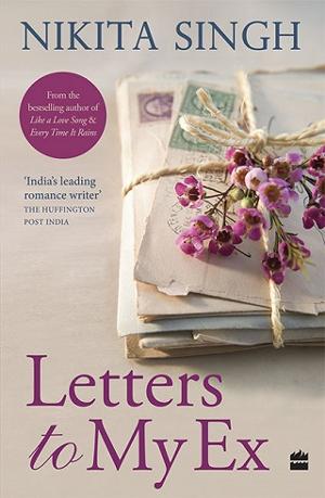 Letters to My Ex by Nikita Singh