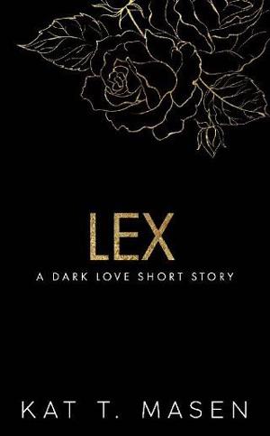 Lex by Kat T. Masen