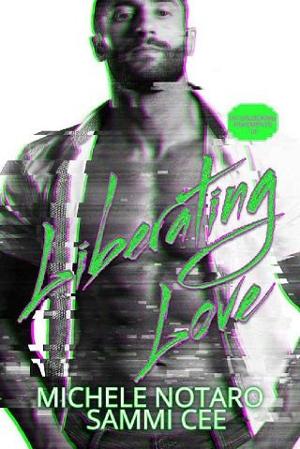 Liberating Love by Michele Notaro