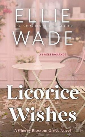 Licorice Wishes by Ellie Wade