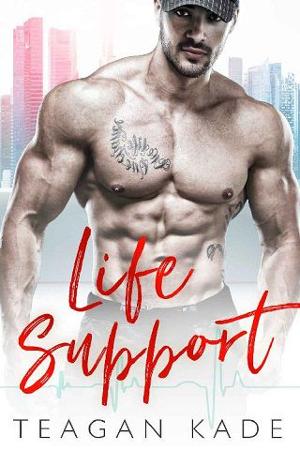 Life Support by Teagan Kade