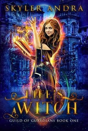 Life’s a Witch by Skyler Andra