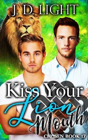 Kiss Your Lion Mouth by J.D. Light