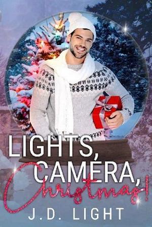 Lights, Camera, Christmas! by J. D. Light