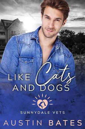 Like Cats and Dogs by Austin Bates