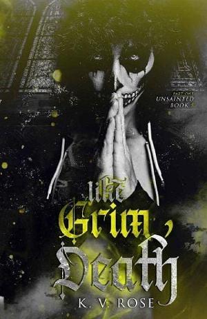 Like Grim Death: Part One by K.V. Rose