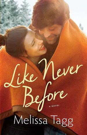 Like Never Before by Melissa Tagg