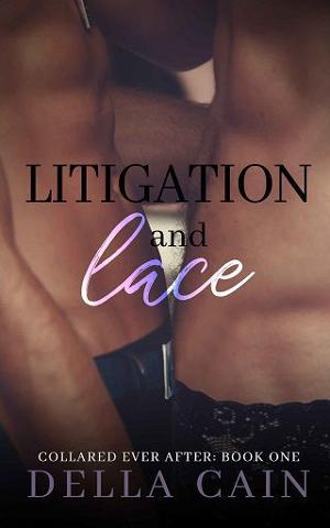 Litigation and Lace by Della Cain