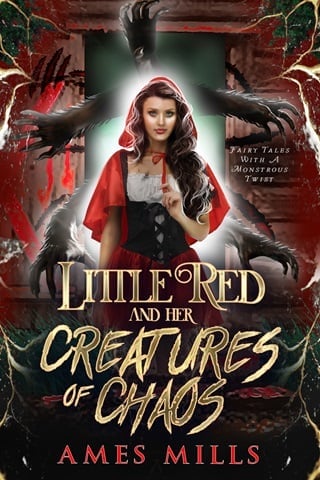 Little Red and Her Creatures of Chaos by Ames Mills