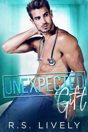 Unexpected Gift by R.S. Lively