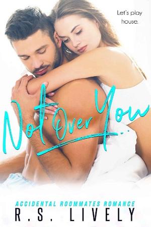 Not Over You by R.S. Lively