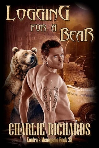 Logging for a Bear by Charlie Richards
