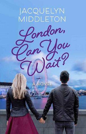 London, Can You Wait? by Jacquelyn Middleton