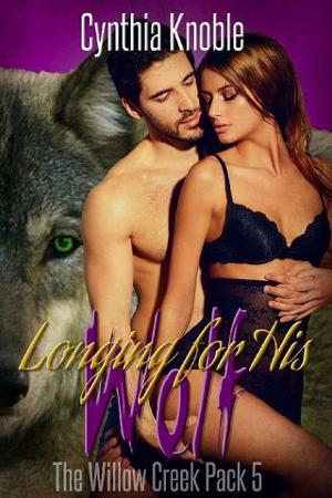 Longing for His Wolf by Cynthia Knoble
