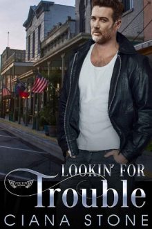Lookin’ for Trouble by Ciana Stone