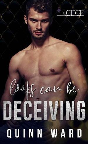 Looks Can Be Deceiving by Quinn Ward