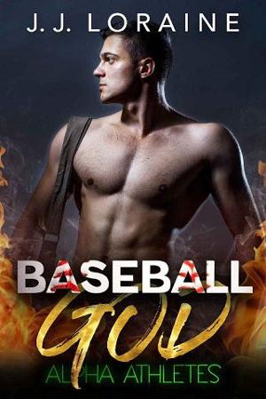 Baseball God by J.J. Loraine
